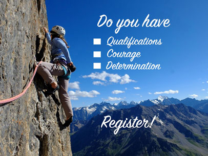 Do you have: • Qualifications • Courage • Success ... Register!